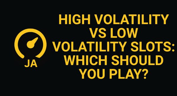 High Volatility VS Low Volatility Slots Comparison